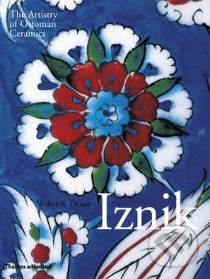 Iznik (The Artistry of Ottoman Ceramics)