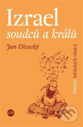 Izrael soudců a králů (Příběhy biblických vládců)