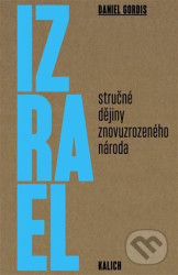 Izrael (Stručné dějiny znovuzrozeného národa)