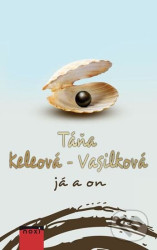 Já a on - Táňa Keleová-Vasilková