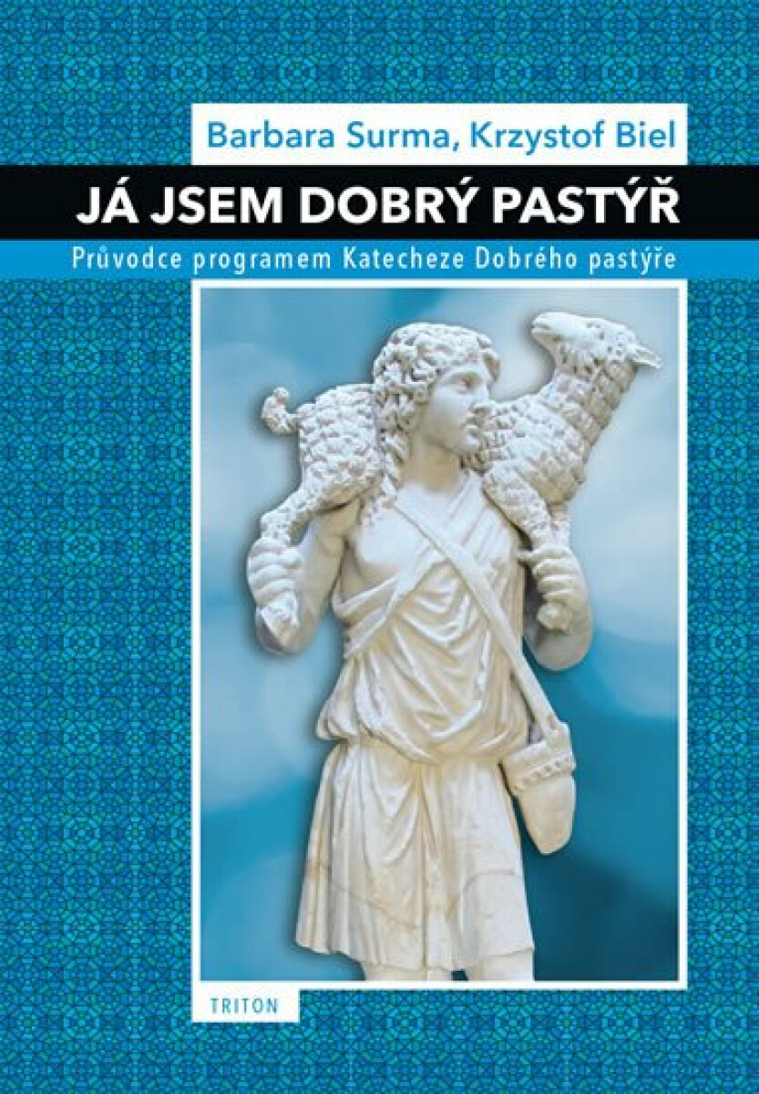 Já jsem Dobrý pastýř - Surma Barbara Dr, Biel Krysztof Dr. SJ