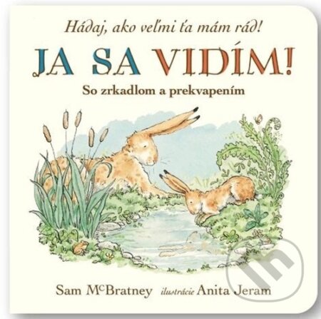 Já sa vidím! Hádaj, ako veľmi ťa mám rád!