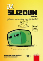 Já, slizoun (Slibertius, slizoun, který chce být stylistou!) - kniha z kategorie Beletrie pro děti
