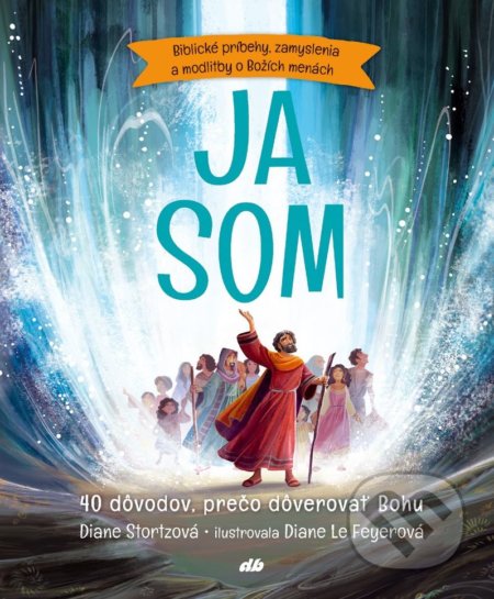 Ja som (40 dôvodov, prečo dôverovať Bohu)