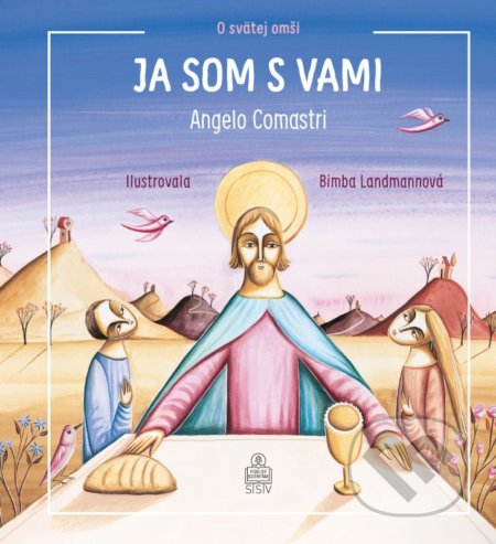 Ja som s Vami (O svätej omši)