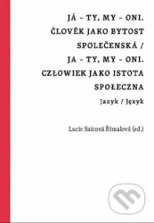 Já - ty, my - oni. Člověk jako bytost společenská / Ja - ty, my - oni. Człowiek jako istota społeczna