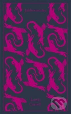 Jabberwocky and Other Nonsense (Collected Poems)