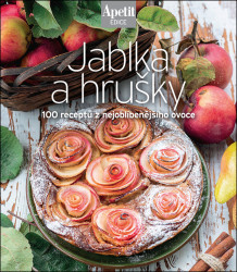 Jablka a hrušky (100 receptů z nejoblíbenějšího ovoce) - kniha z kategorie Podle úpravy