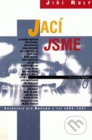 Jací jsme (Rozhovory pro Reflex z let 1993-1997)