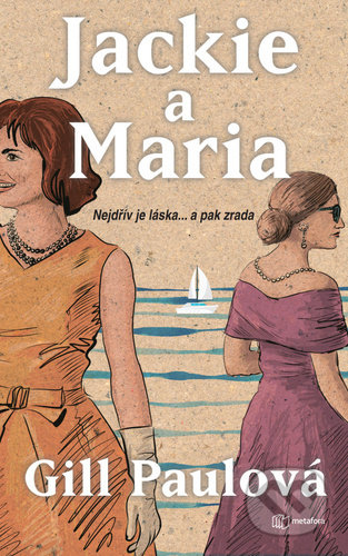 Jackie a Maria (Nejdřív je láska... a pak zrada)