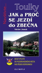 Jak a proč se jezdí do Zbečna (Deset výletů do pozoruhodného místa nad řekou berounkou) - kniha z kategorie Průvodci