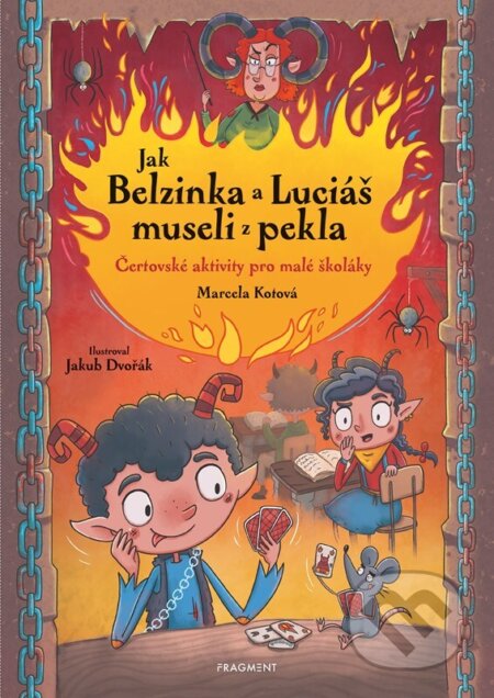 Jak Belzinka a Luciáš museli z pekla