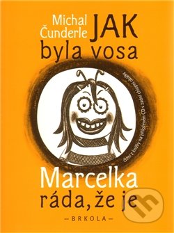 Jak byla vosa Marcelka ráda, že je