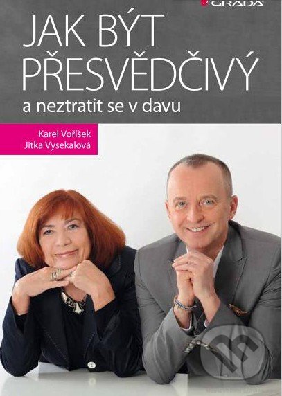 Jak být přesvědčivý a neztratit se v davu
