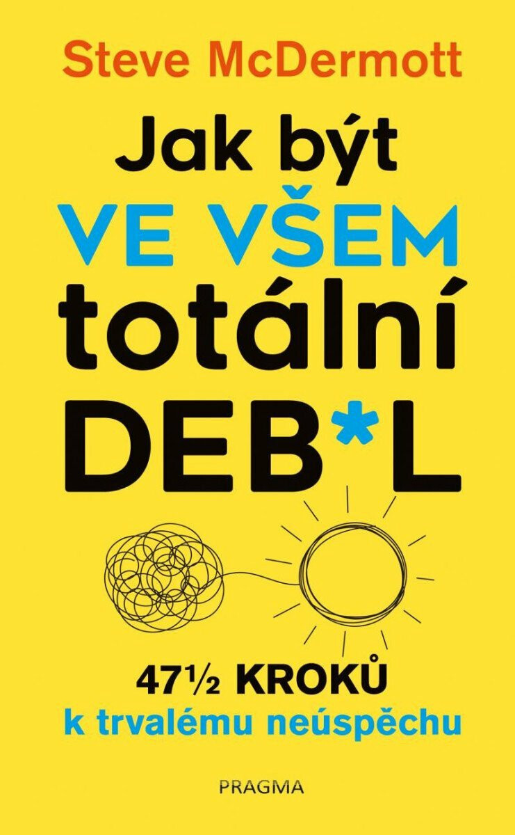 Jak být ve všem totální de**l - McDermott Steve