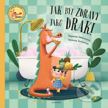 Jak být zdravý jako drak!