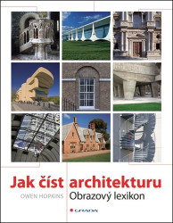 Jak číst architekturu - Obrazový lexikon