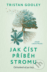 Jak číst příběh stromu - Od kořenů až po listy