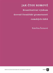 Jak čtou Romové (Kvantitativní výzkum úrovně čtenářské gramotnosti romských žáků) - kniha z kategorie Pedagogika