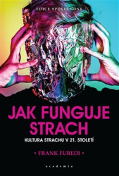 Jak funguje strach (Kultura strachu v 21. století) - kniha z kategorie Sociologie