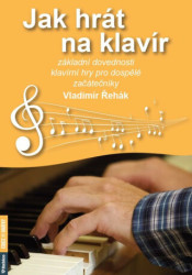 Jak hrát na klavír (základní dovednosti klavírní hry pro dospělé začátečníky) - kniha z kategorie Pedagogika