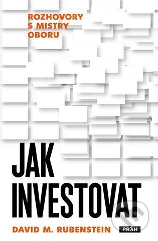 Jak investovat (Rozhovory s mistry oboru)