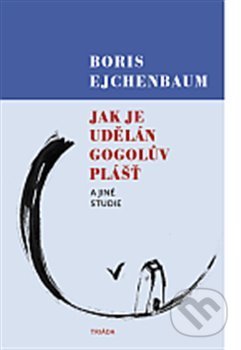 Jak je udělán Gogolův plášt a jiné studie