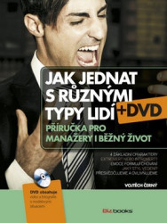 Jak jednat s různými typy lidí +DVD (Příručka pro manažery i pro běžný život) - kniha z kategorie Personální management