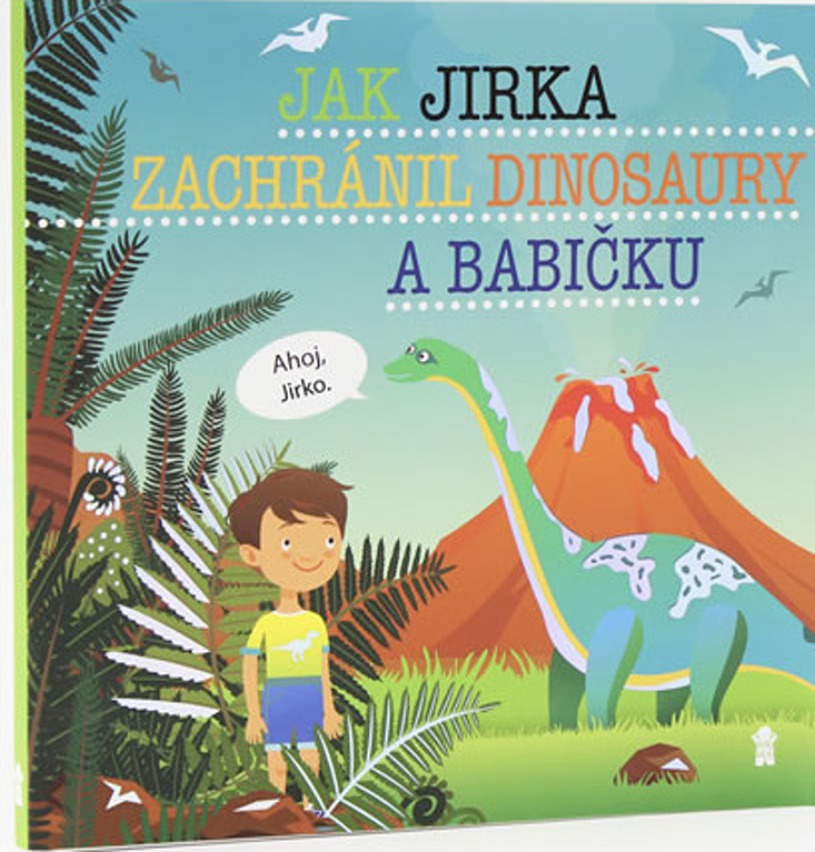 Jak Jirka zachránil dinosaury a babičku