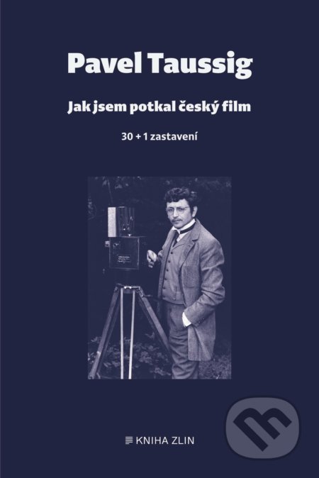 Jak jsem potkal český film (30 + 1 zastavení)