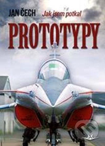 Jak jsem potkal prototypy