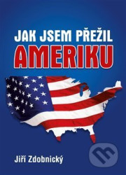 Jak jsem přežil Ameriku