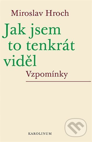 Jak jsem to tenkrát viděl