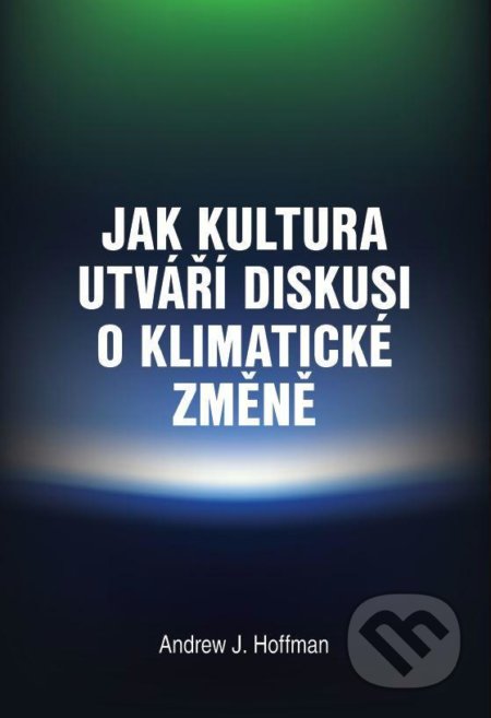 Jak kultura utváří diskusi o klimatické změně