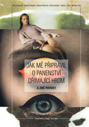 Jak mě připravil o panenství Dřímající hrom a jiné povídky - kniha z kategorie Beletrie
