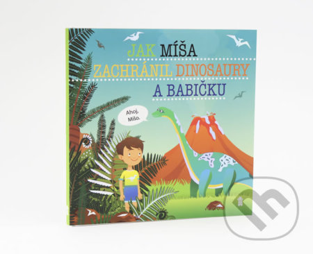 Jak Míša zachránil dinosaury a babičku