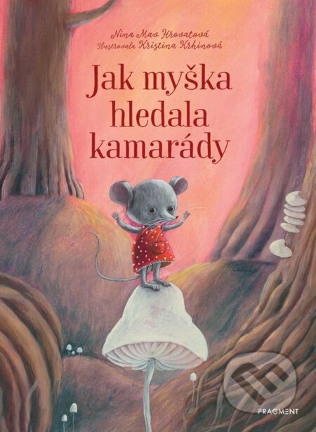 Jak myška hledala kamarády