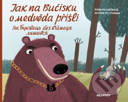 Jak na Bučisku o medvěda přišli