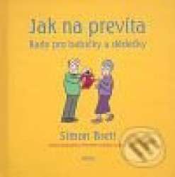 Jak na prevíta - Rady pro babičky a dědečky