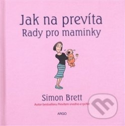 Jak na prevíta. Rady pro maminky