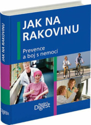 Jak na rakovinu (Prevence a boj s nemocí) - kniha z kategorie Alternativní medicína