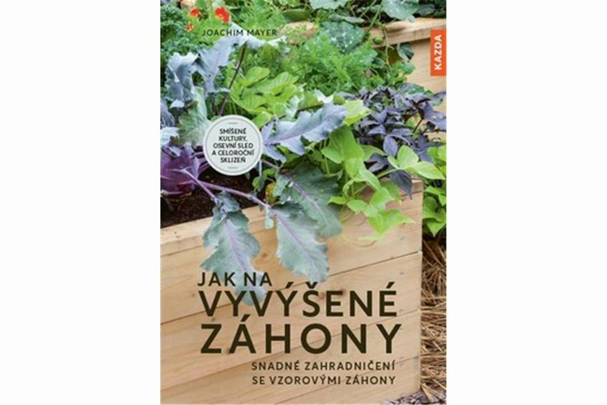 Jak na vyvýšené záhony - Joachim Mayer