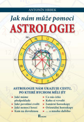 Jak nám může pomoci astrologie (Astrologie nám ukazuje cestu, po které bychom měli jít) - kniha z kategorie Astrologie
