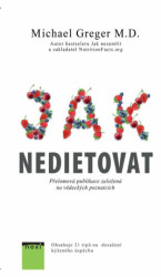 Jak nedietovat (Přelomová publikace založená na vědeckých poznatcích) - kniha z kategorie Zdraví a životní styl