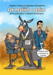 Jak nepřijít o peníze (aneb průvodce v dobách bouřlivých) - kniha z kategorie Motivace a seberozvoj