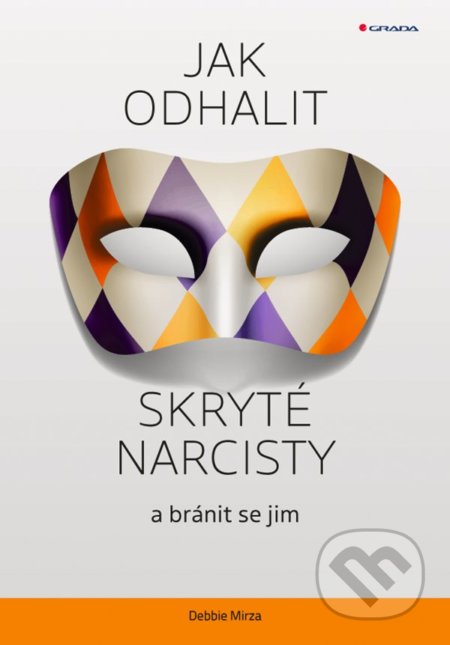 Jak odhalit skryté narcisty a bránit se jim