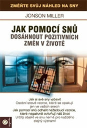 Jak pomoci snů dosáhnout pozitivních změn v životě - kniha z kategorie Psychologie