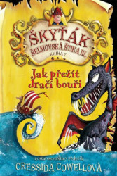 Jak přežít dračí bouři (Škyťák Šelmovská Štika III.) - kniha z kategorie Pro děti