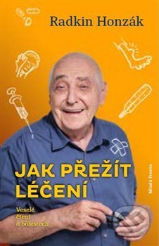 Jak přežít léčení (Veselé čtení o bolestech)