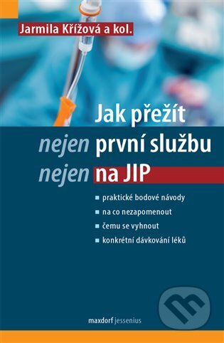 Jak přežít (nejen) první službu (nejen) na JIP